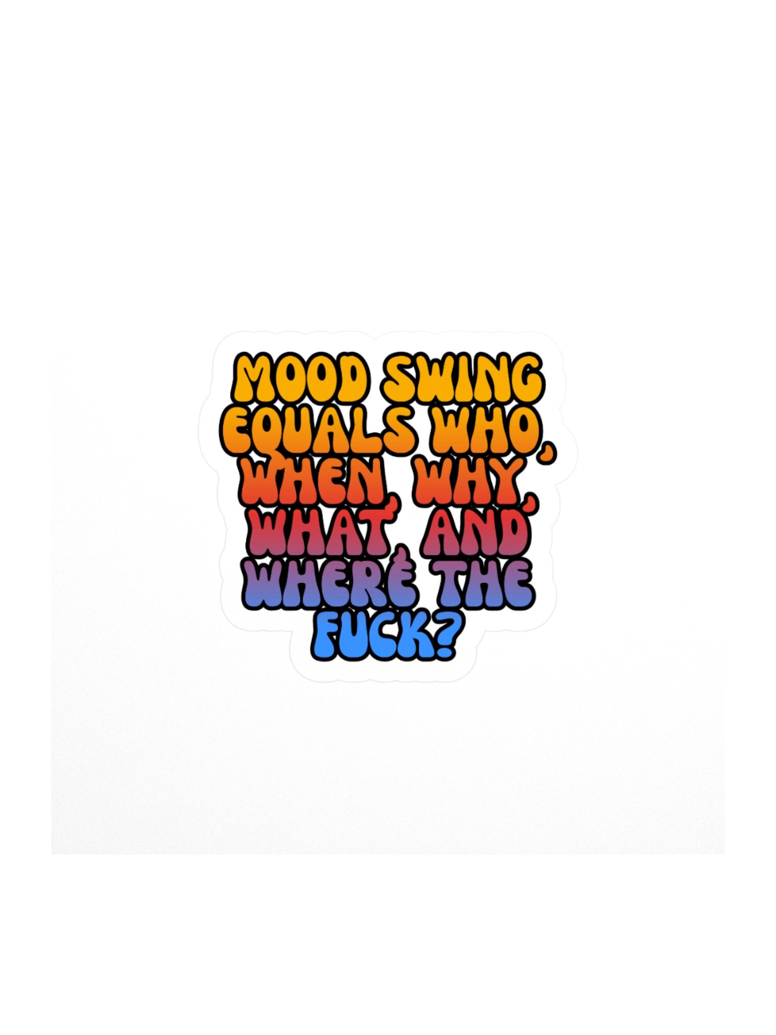 Menopause Chaos Kiss Cut 4"x4" Vinyl Sticker product image (1)