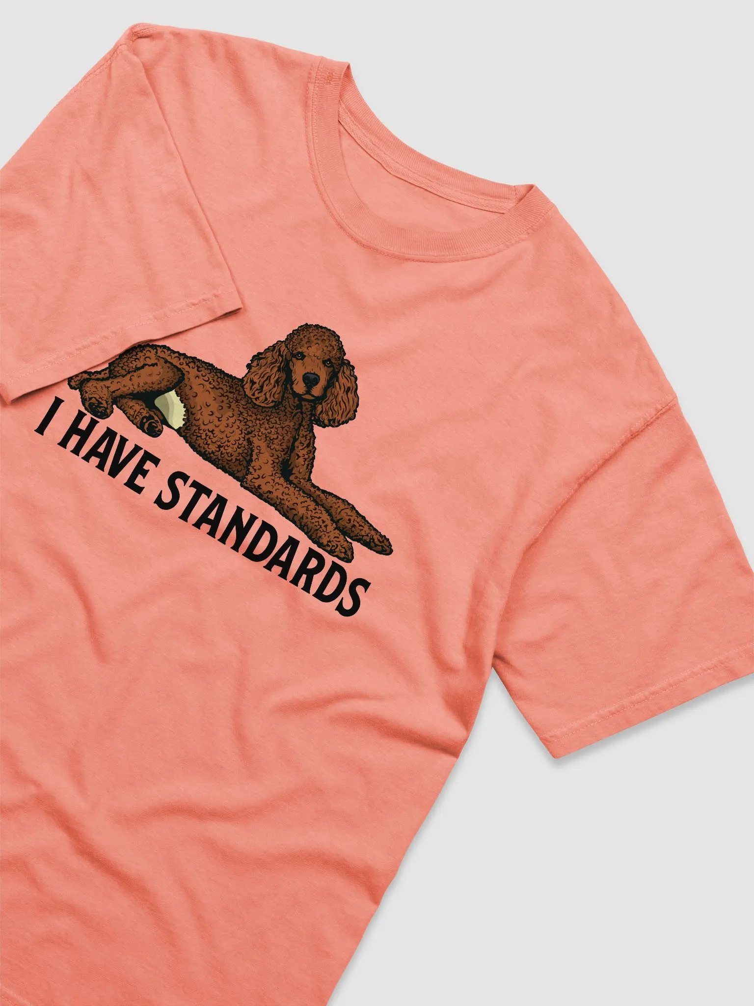 I Have Standards T-Shirt of a Standard Poodle(Red) | Funny T-Shirt for Poodle Paw-rents product image (6)
