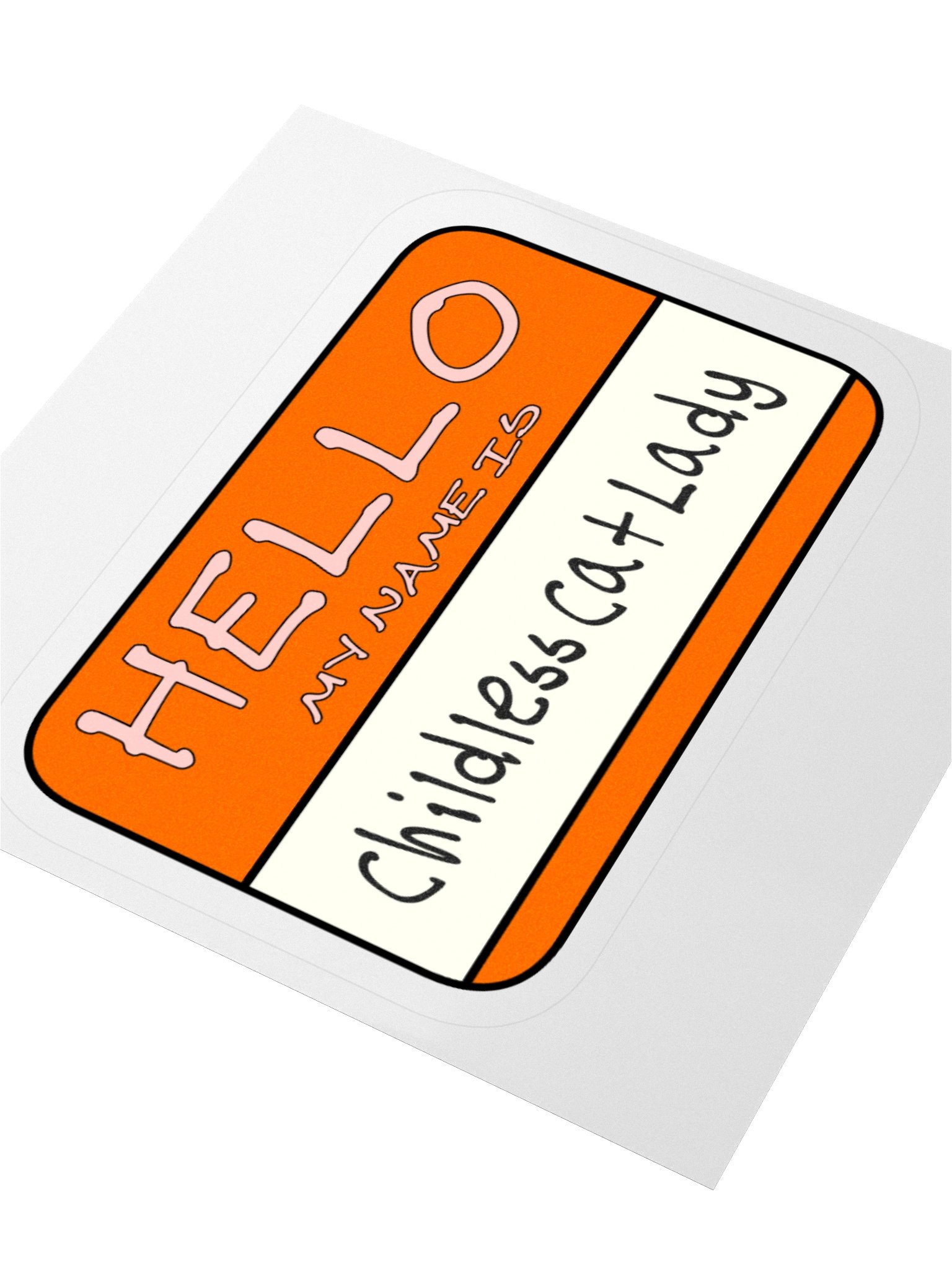 "Hello My Name is: Childless Cat Lady" Orange Vinyl Sticker product image (5)