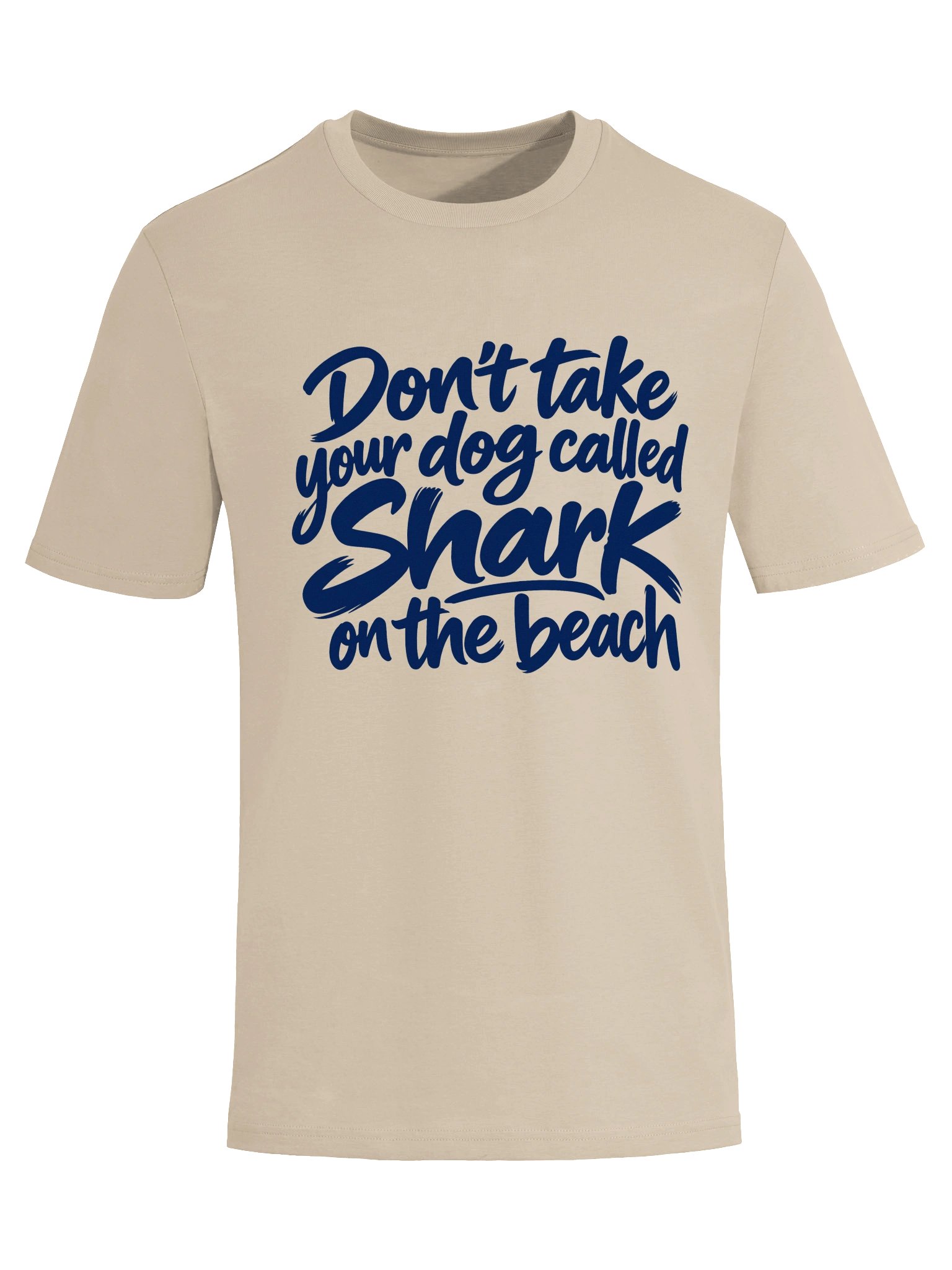 Don’t Take Your Dog Called Shark to the Beach T-Shirt product image (5)