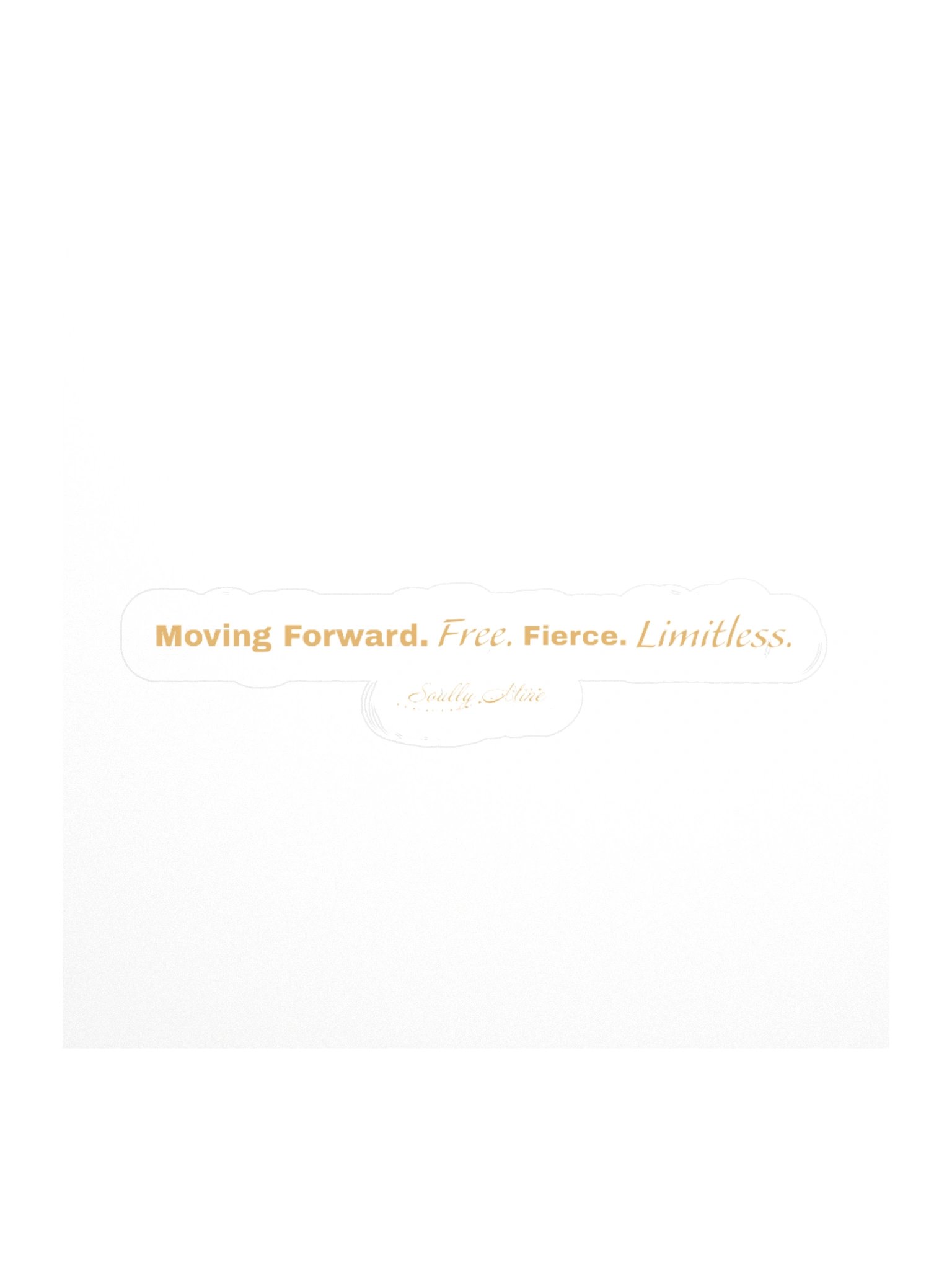 Soully Mine- GOLD PRINT Moving Forward. Free. Fierce. Limitless Sticker product image (3)