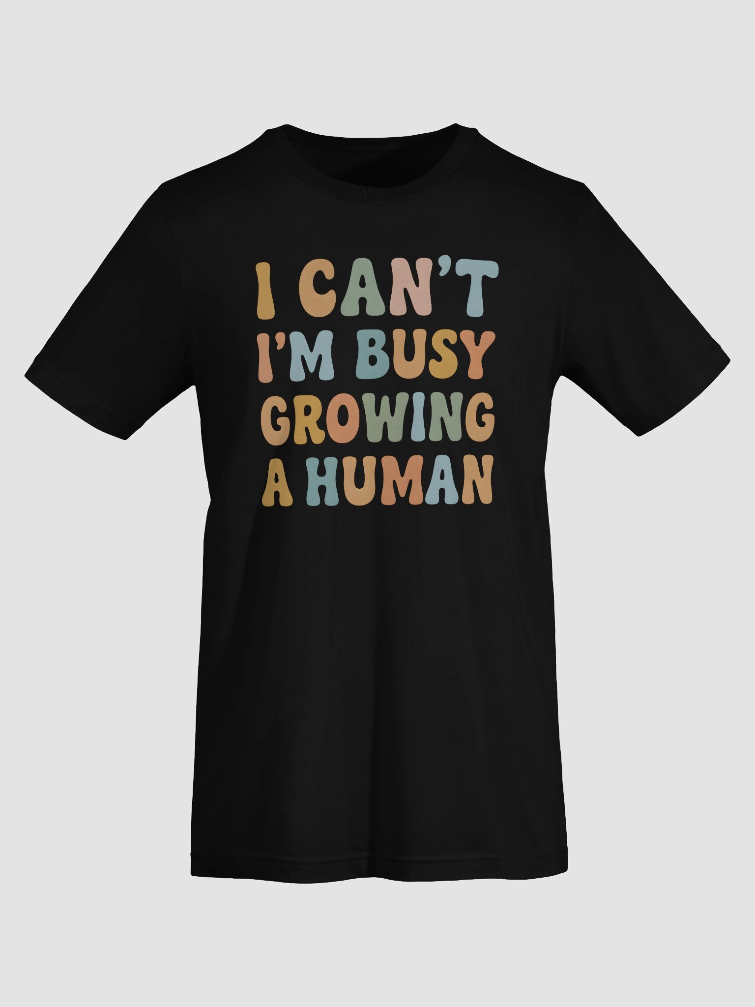 Funny Pregnancy Quote T-Shirt – “I Can’t I’m Busy Growing a Human” Maternity Tee product image (7)