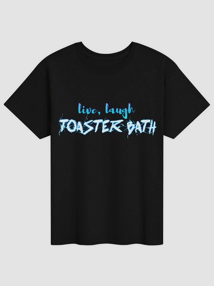 Live Laugh Toaster Bath T-shirt product image (1)
