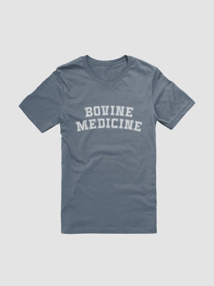 "Bovine Medicine" t-shirt product image (1)