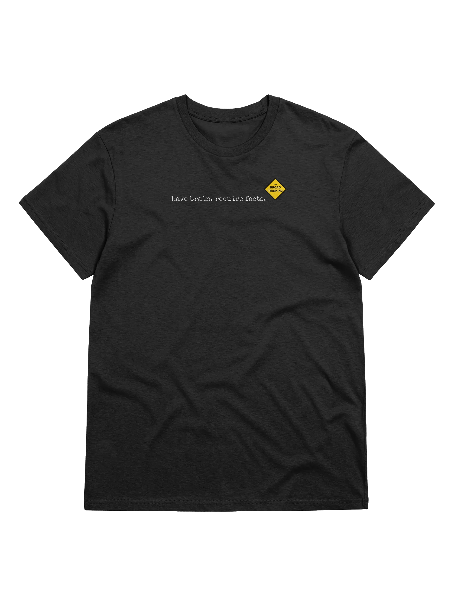 "have brain, require facts" T-Shirt product image (1)