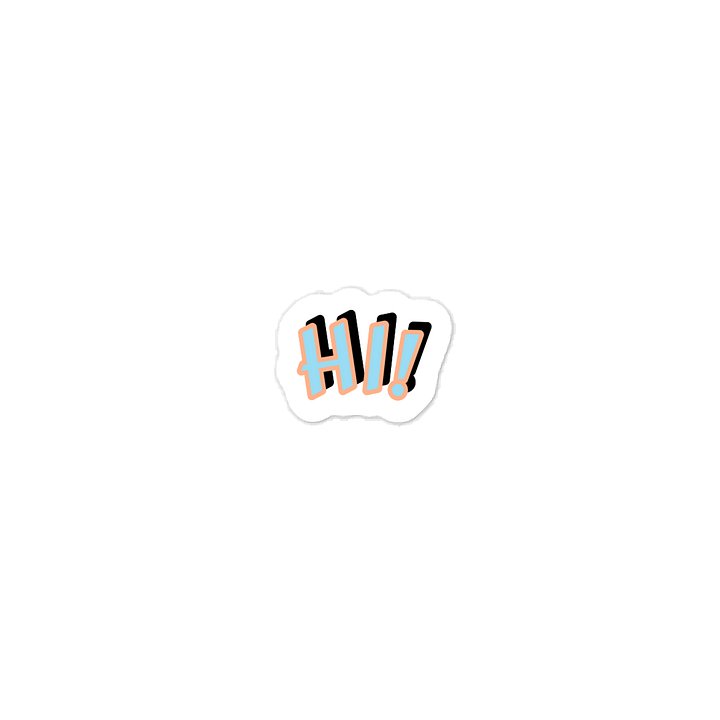 HI! Sticker product image (1)