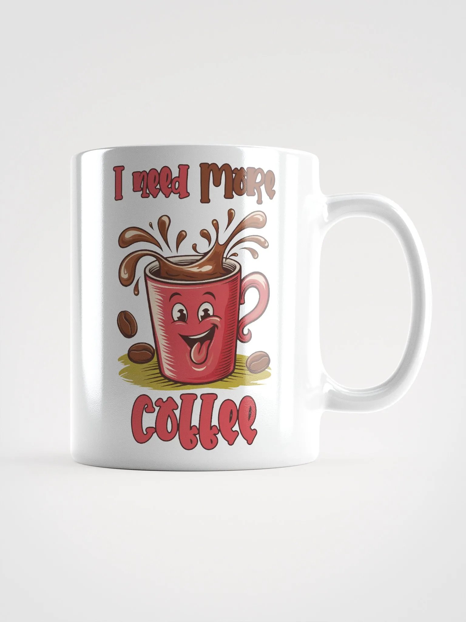 Cheerful Need More Coffee Mug product image (1)