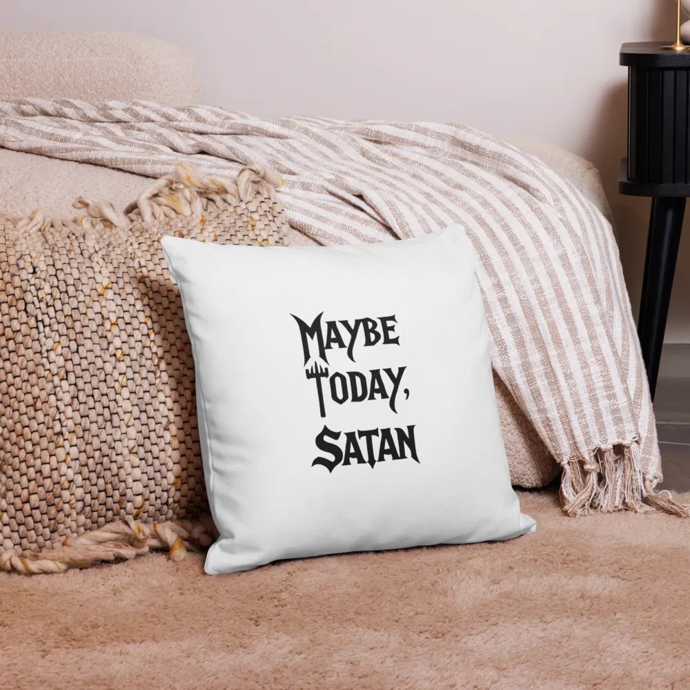 Maybe Today, Satan - Pillow case product image (7)