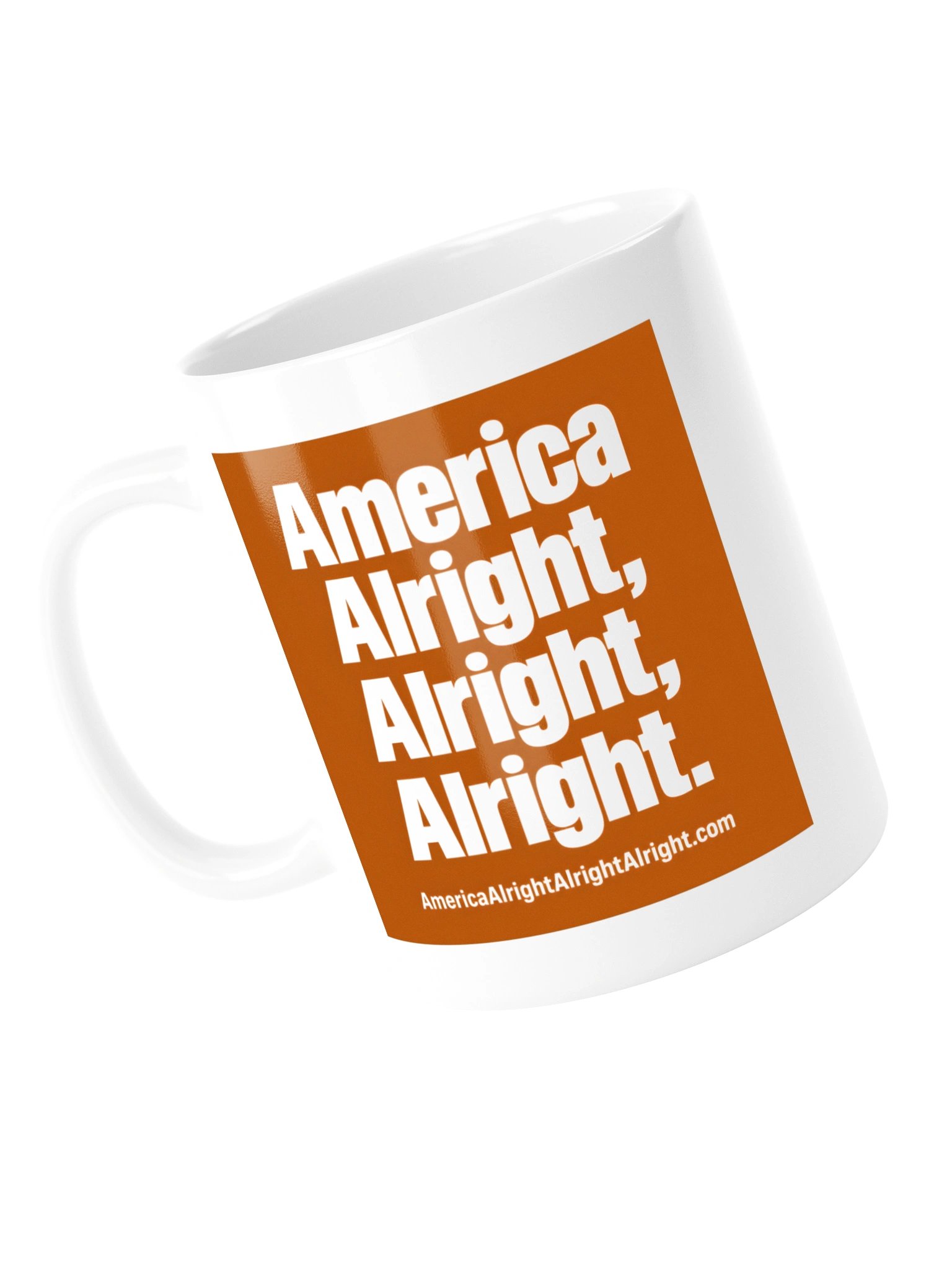 America Alright, Alright, Alright. Coffee Mug product image (5)