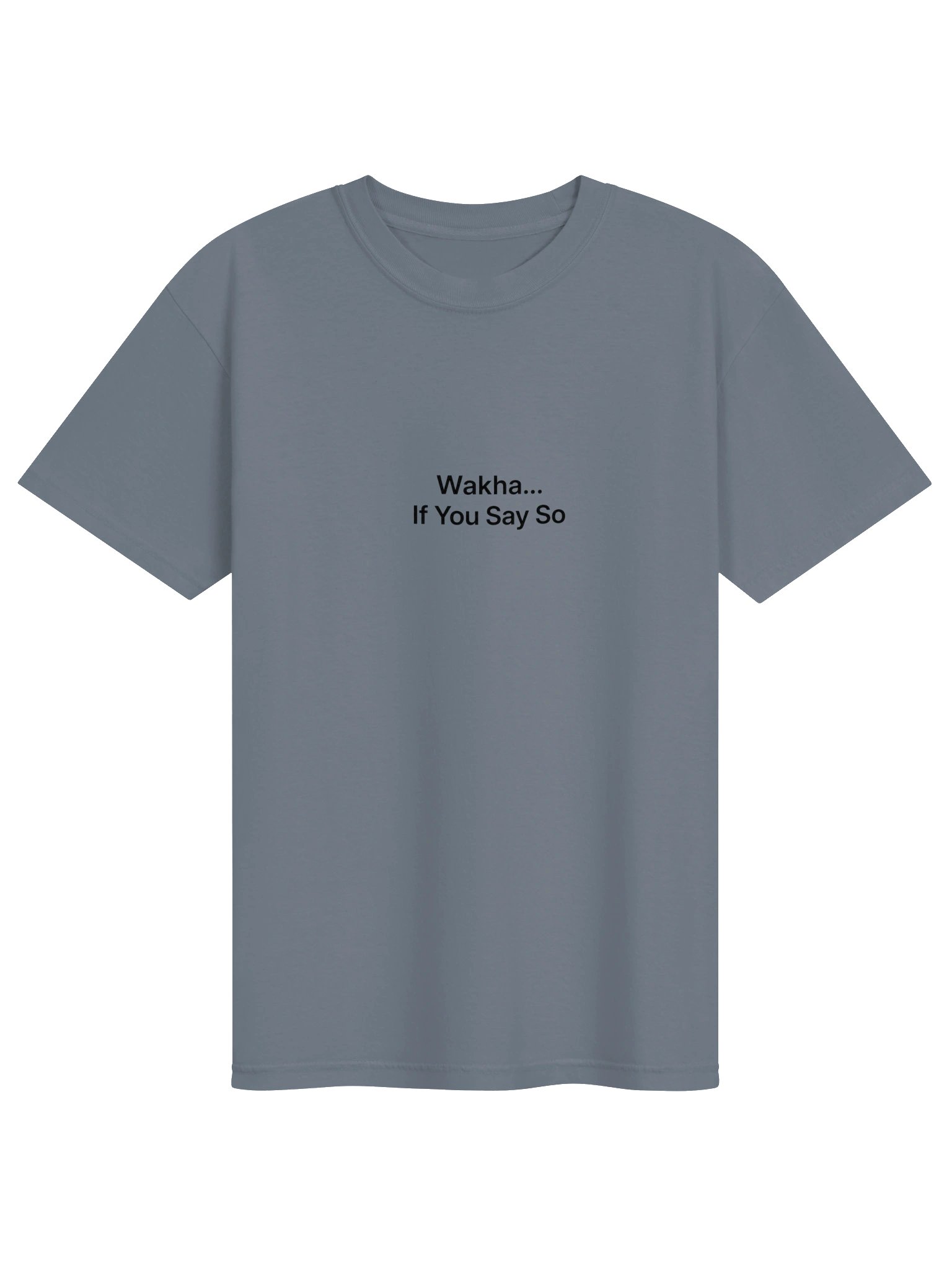 Wakha… If You Say So T-Shirt - Dyed Heavyweight T-Shirt – Moroccan Darija Wordplay product image (1)