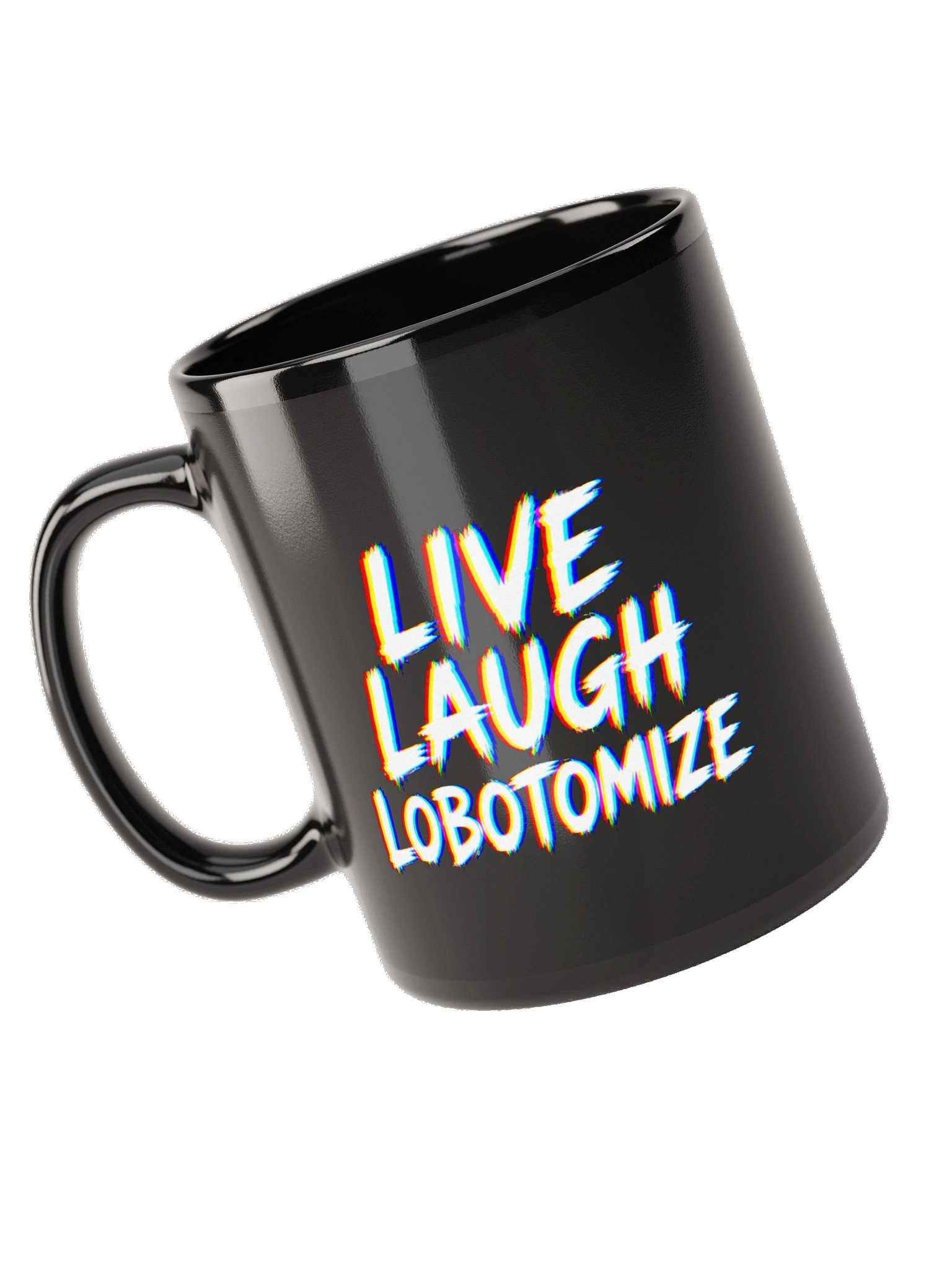 Live Laugh Lobotomize2 Mug product image (9)