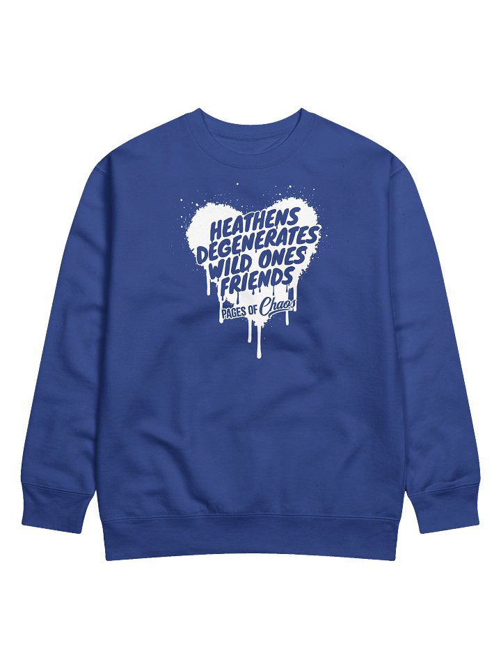 Heathens, Degenerates, Wild Ones, and Friends Sweatshirt - White product image (1)