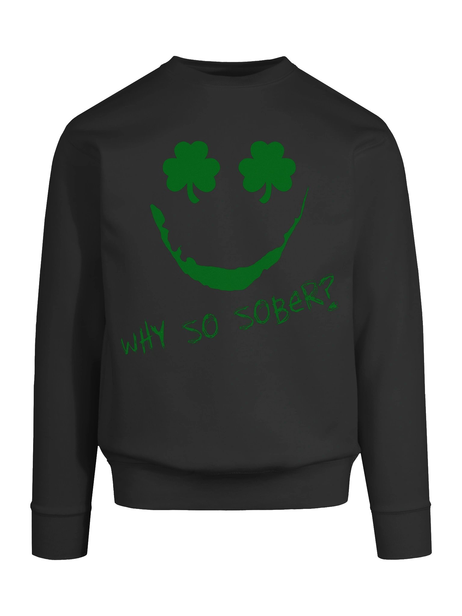 Why So Sobert? Sweatshirt product image (129)