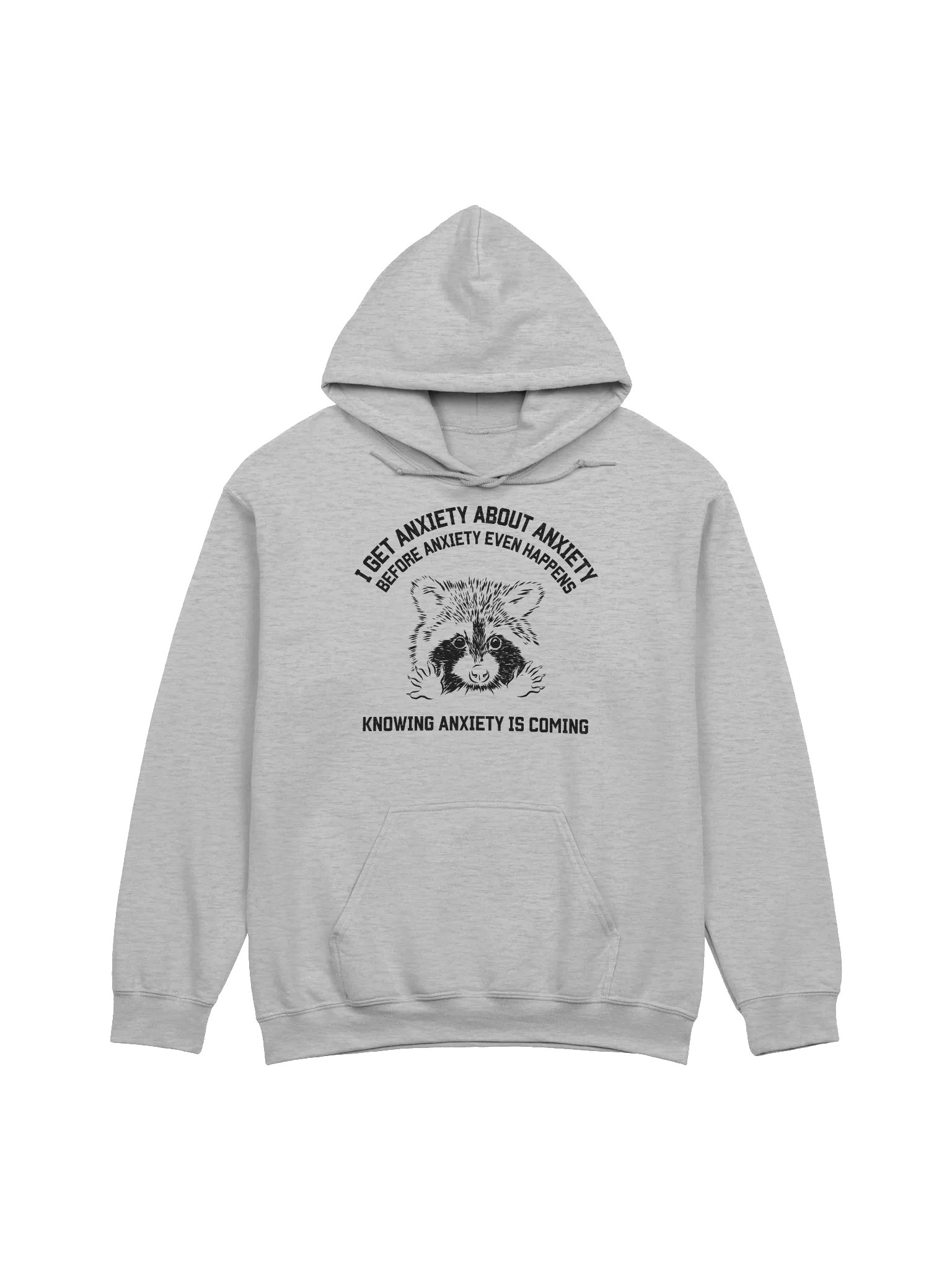 I Get Anxiety About Anxiety Raccoon Hoodie product image (1)
