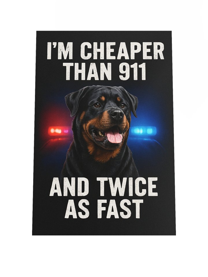 Cheaper Than 911 Rottweiler Poster product image (1)
