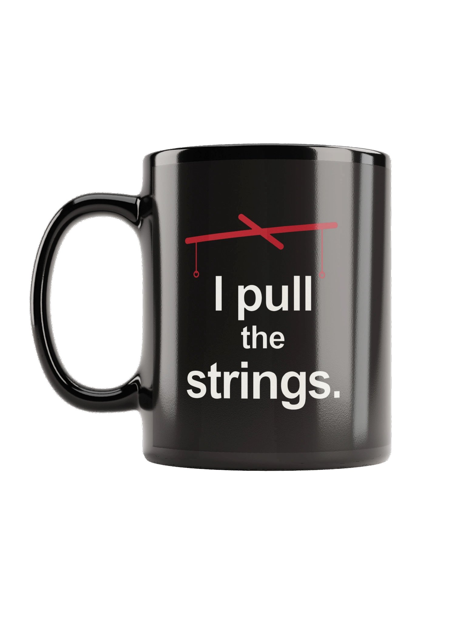 I Pull the Strings. Mug product image (1)
