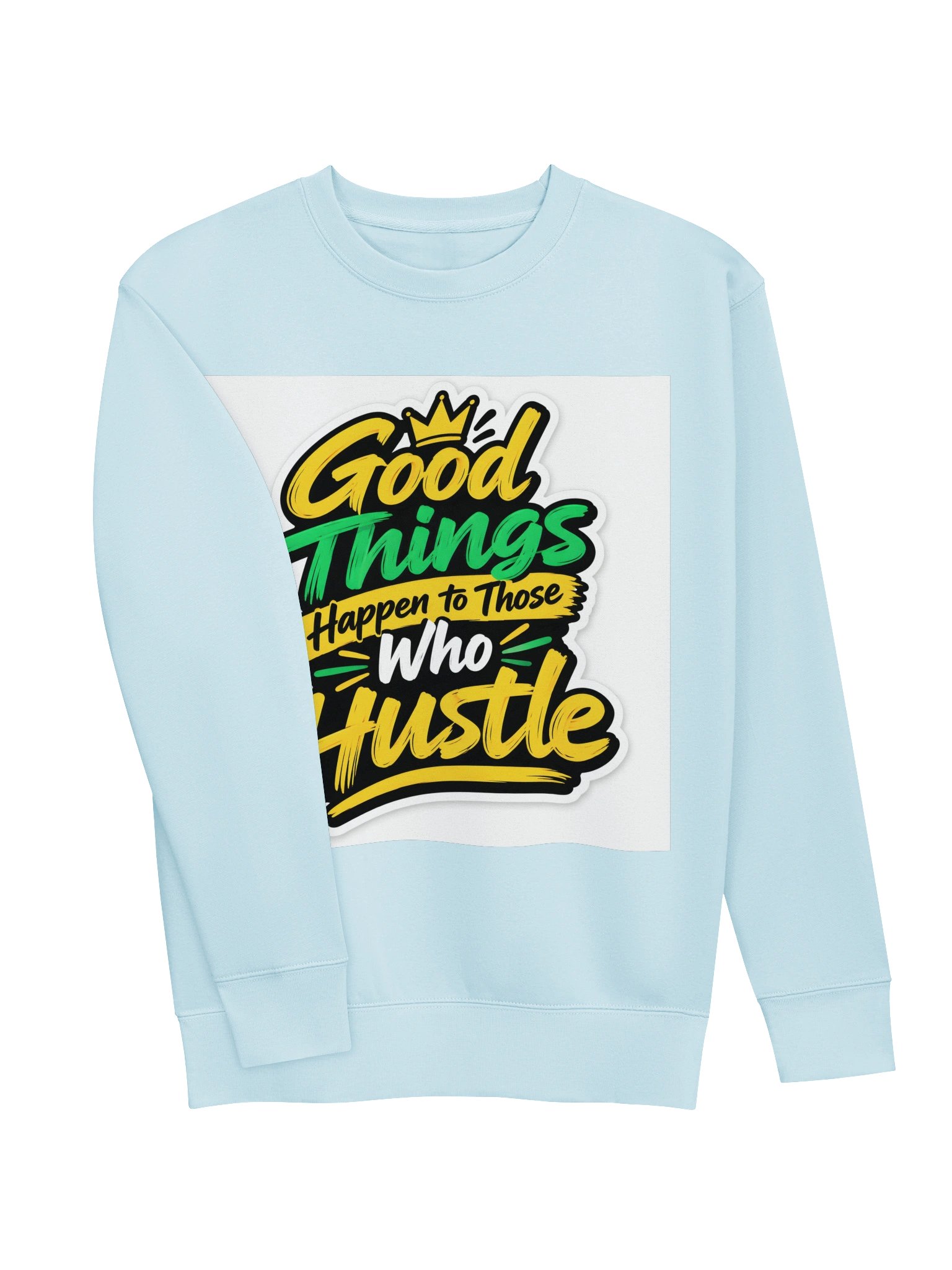 Good Things Happen Hustle Sweatshirt product image (3)