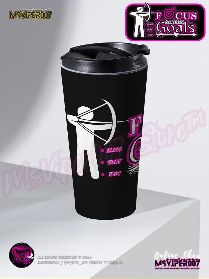 Travel Mug - MsViper007's "Focus on your goals (blood • sweat • tears)™ " [pink] Hot or Cold Beverage Stainless Steel Travel Mug by Anna H. product image (2)