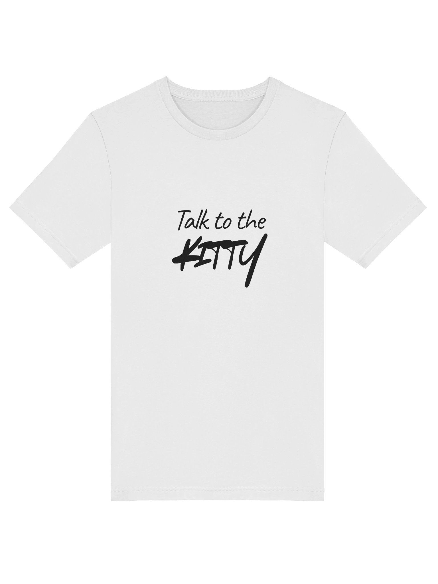Still Got It! "Talk to the Kitty" T-Shirt product image (5)