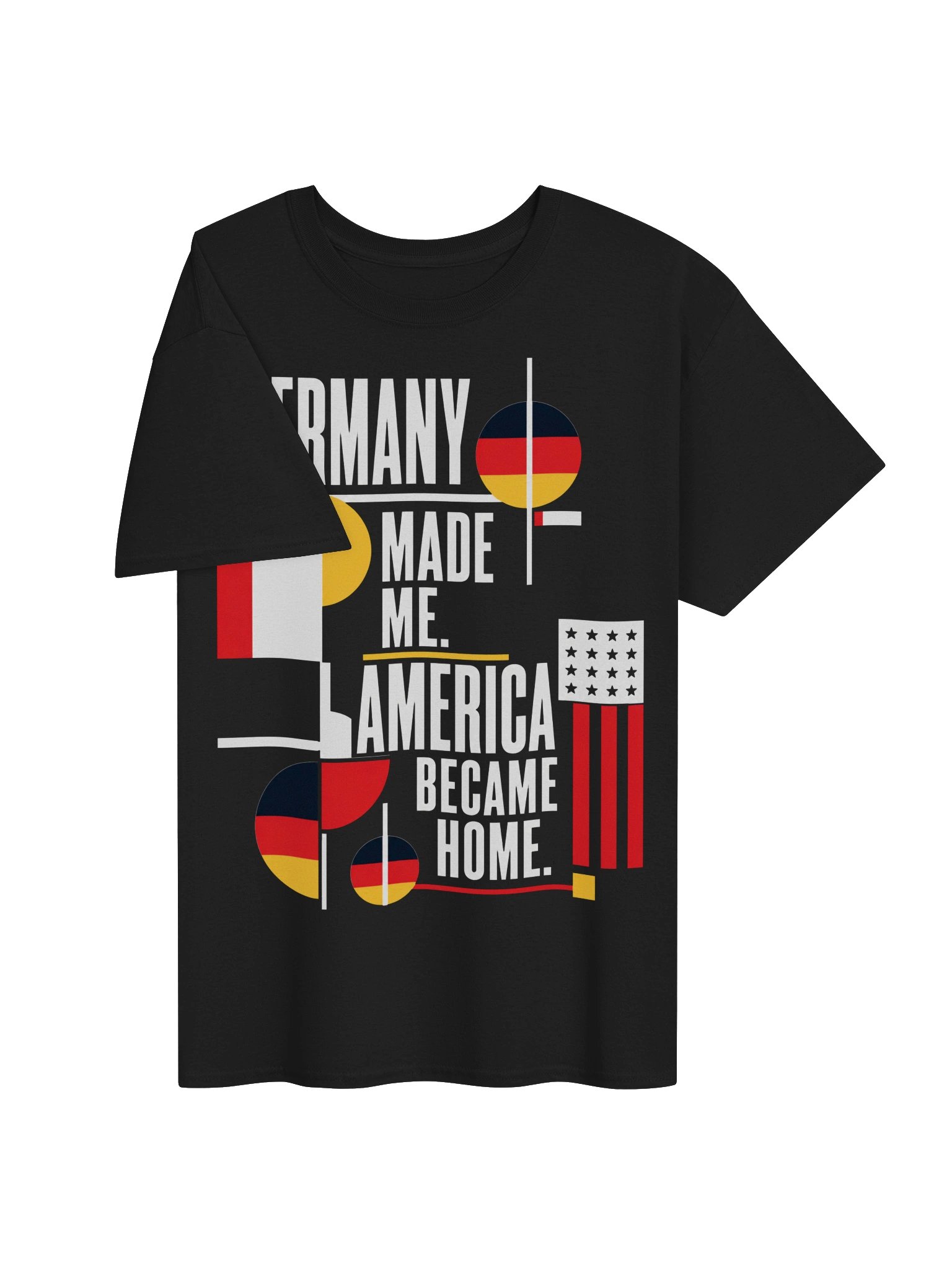 Germany Made Me America Became Home Tee product image (23)