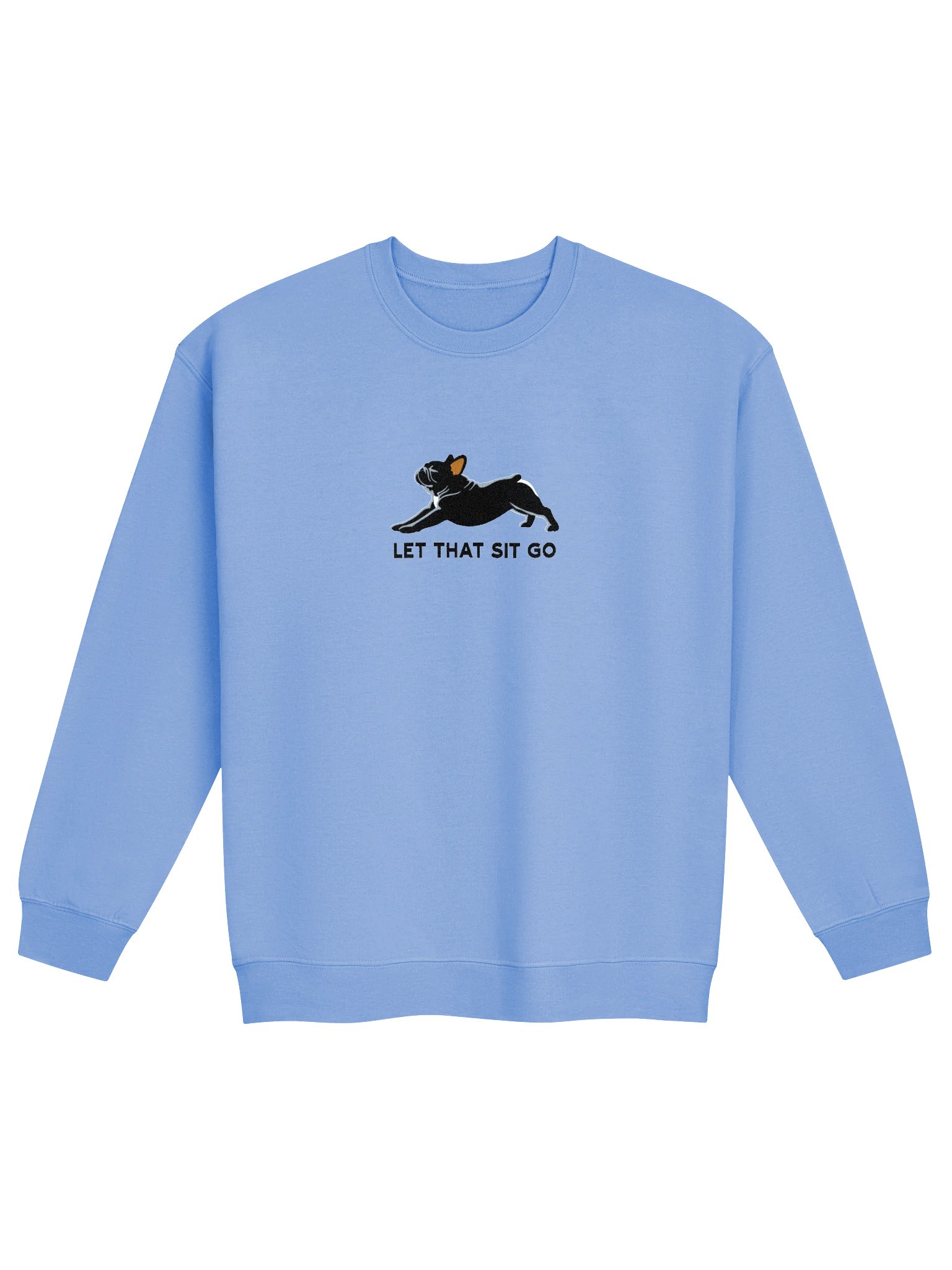 Let that Sit Go Sweatshirt (Embroidered) of a French Bulldog(Black) product image (4)