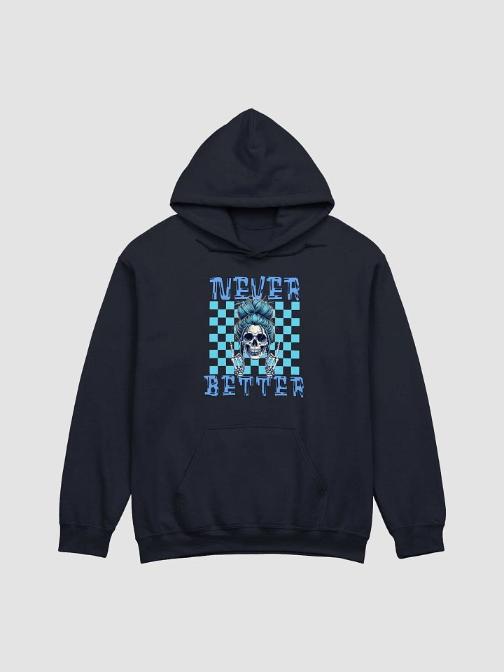 Never Better Skull Woman Hoodie product image (13)