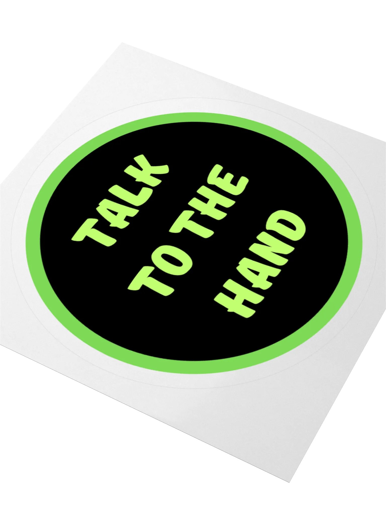 Bold 'TALK TO THE HAND' Kiss Cut Sticker - green product image (8)
