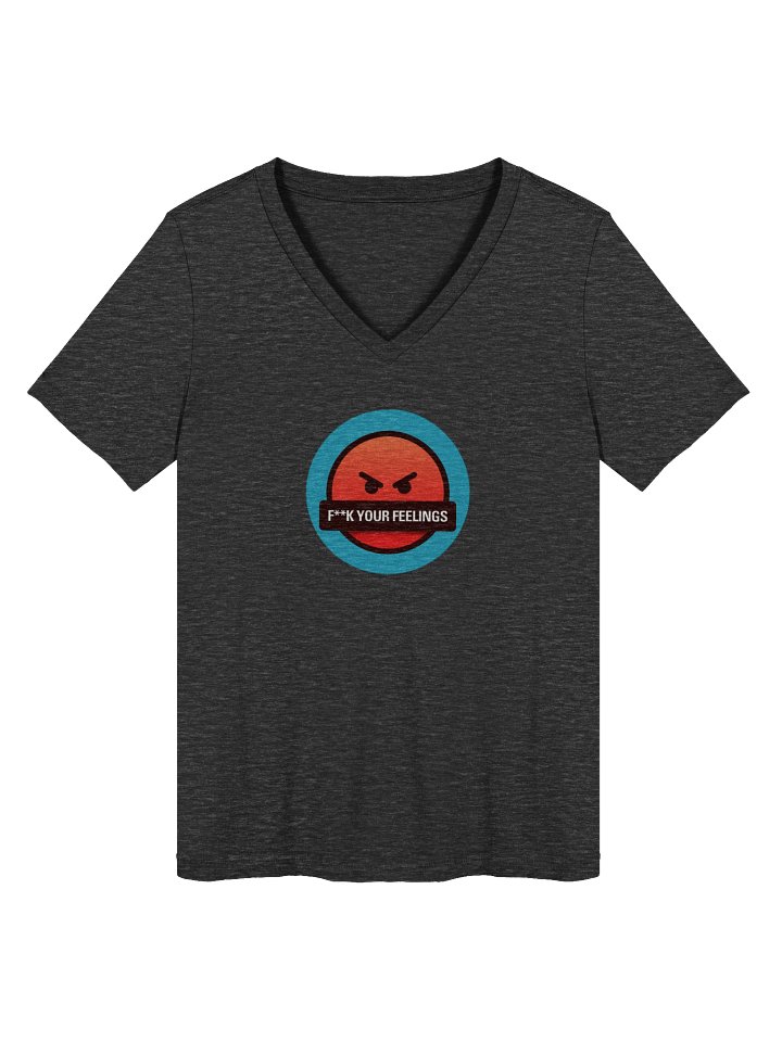 F**k Your Feelings! V-neck product image (1)