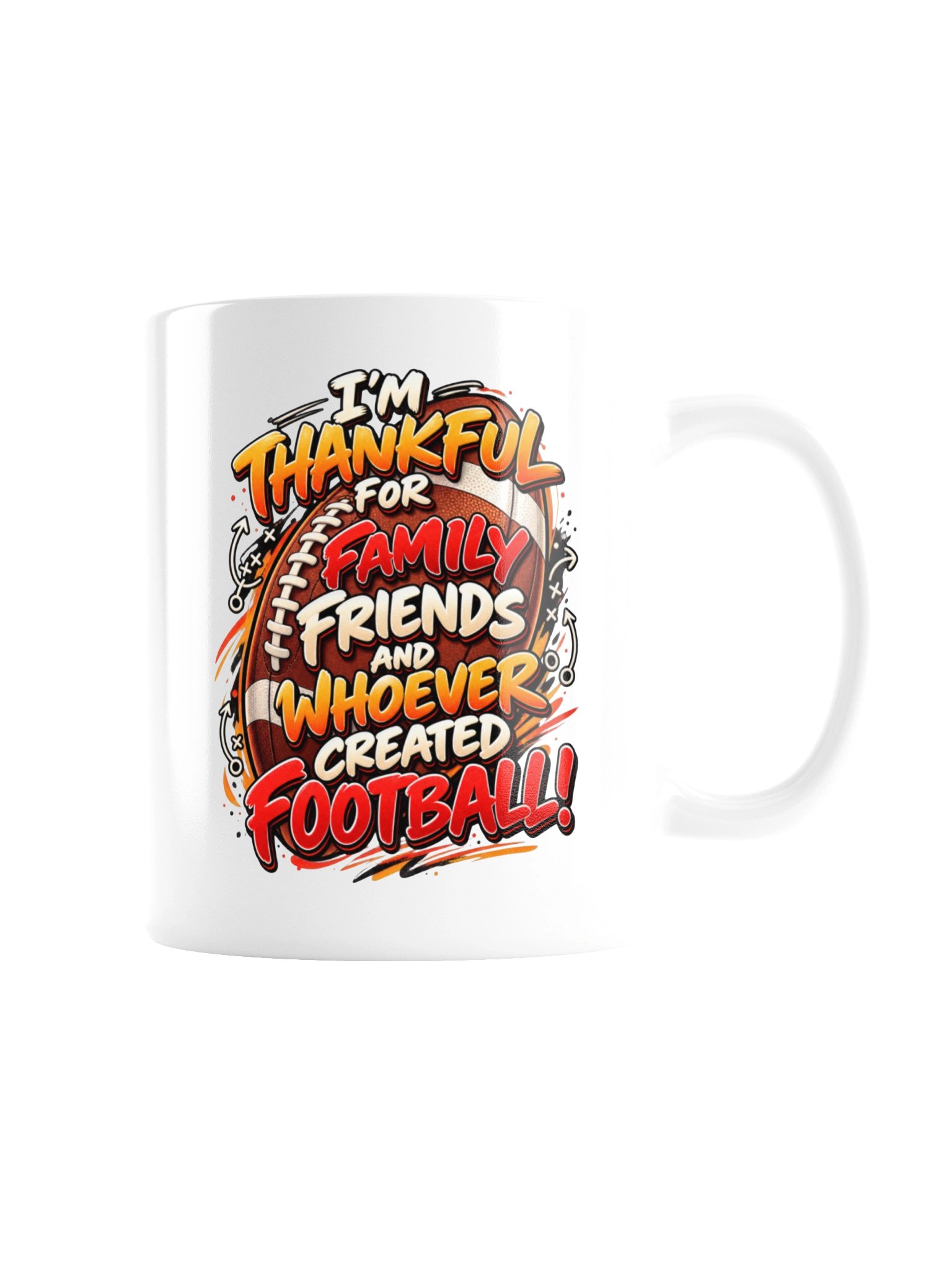 I’M THANKFUL FOR FAMILY, FRIENDS, AND WHOEVER CREATED FOOTBALL! MUG product image (7)