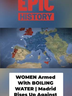The women of Madrid who fought Napoleon’s army with boiling water Civilians poured scalding oil and water from rooftops during the 1808 uprising. Watch the full video at Epic History #History #EpicHistory #PeninsularWar #Napoleon #HistoryTok