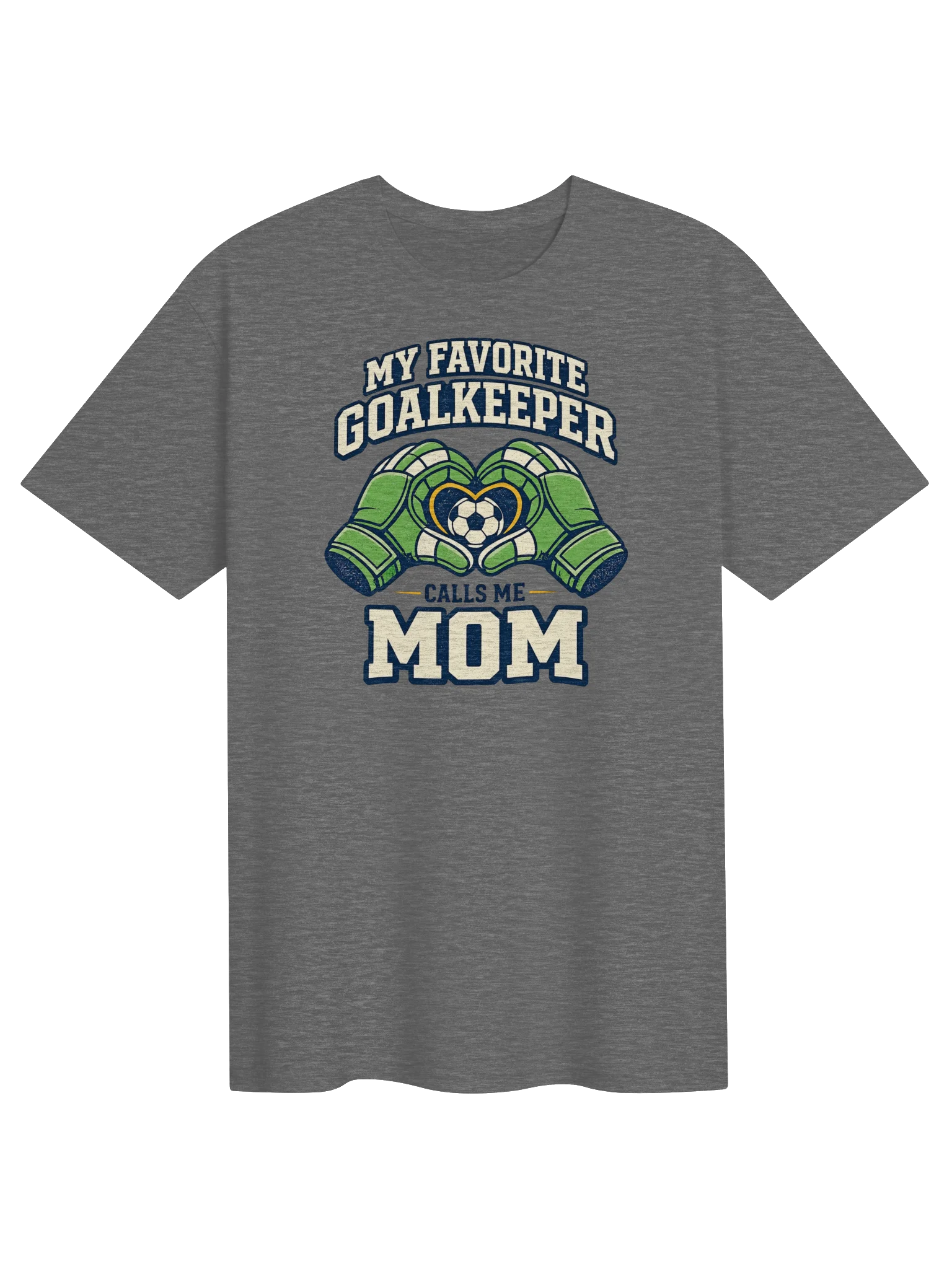 My Favorite Goalkeeper Calls Me Mom T-Shirt product image (1)