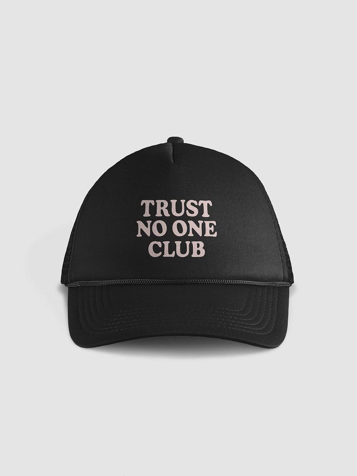 Trust No One Club Foam Trucker Hat product image (1)