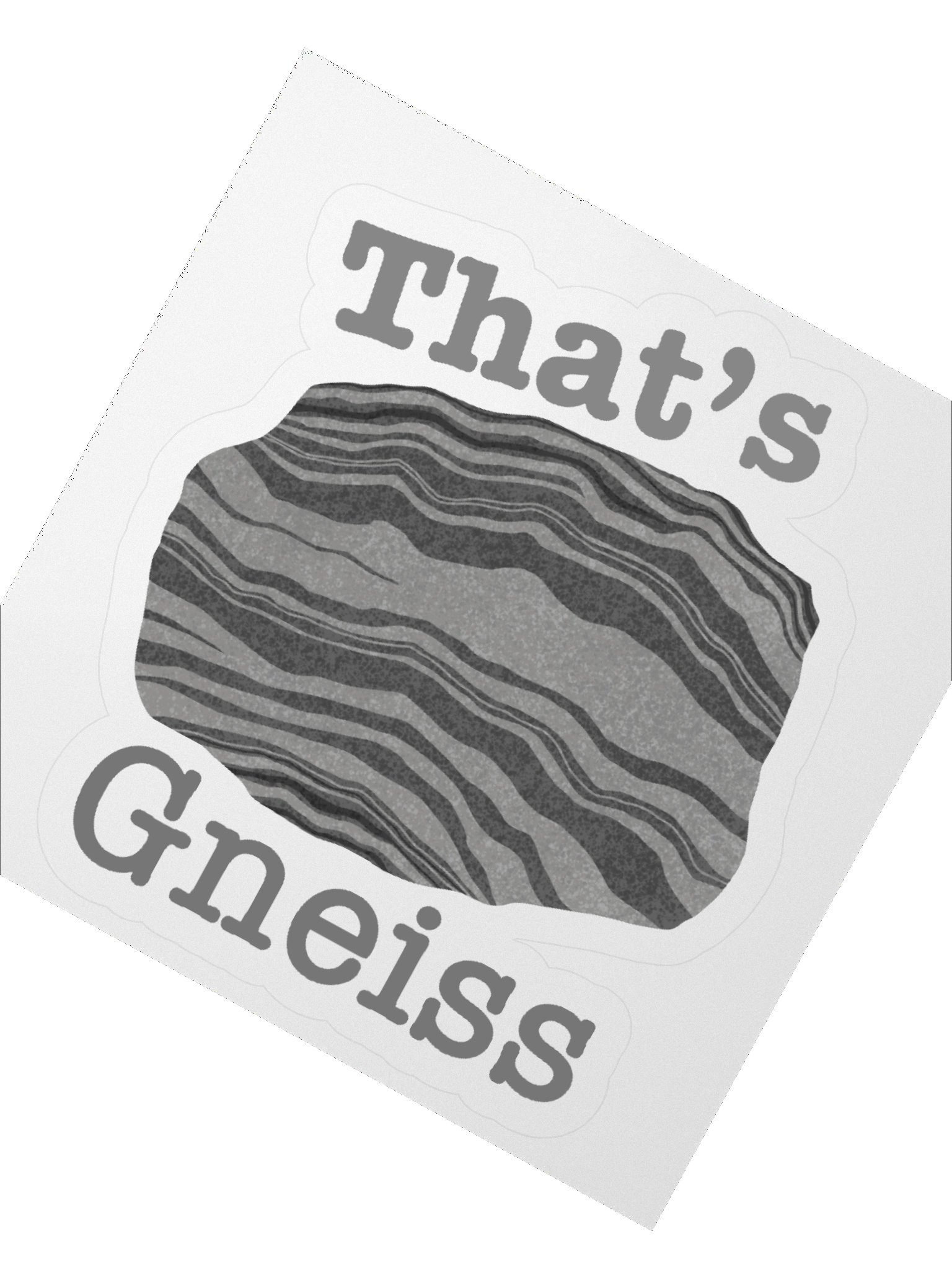 That's Gneiss Kiss Cut Sticker product image (2)
