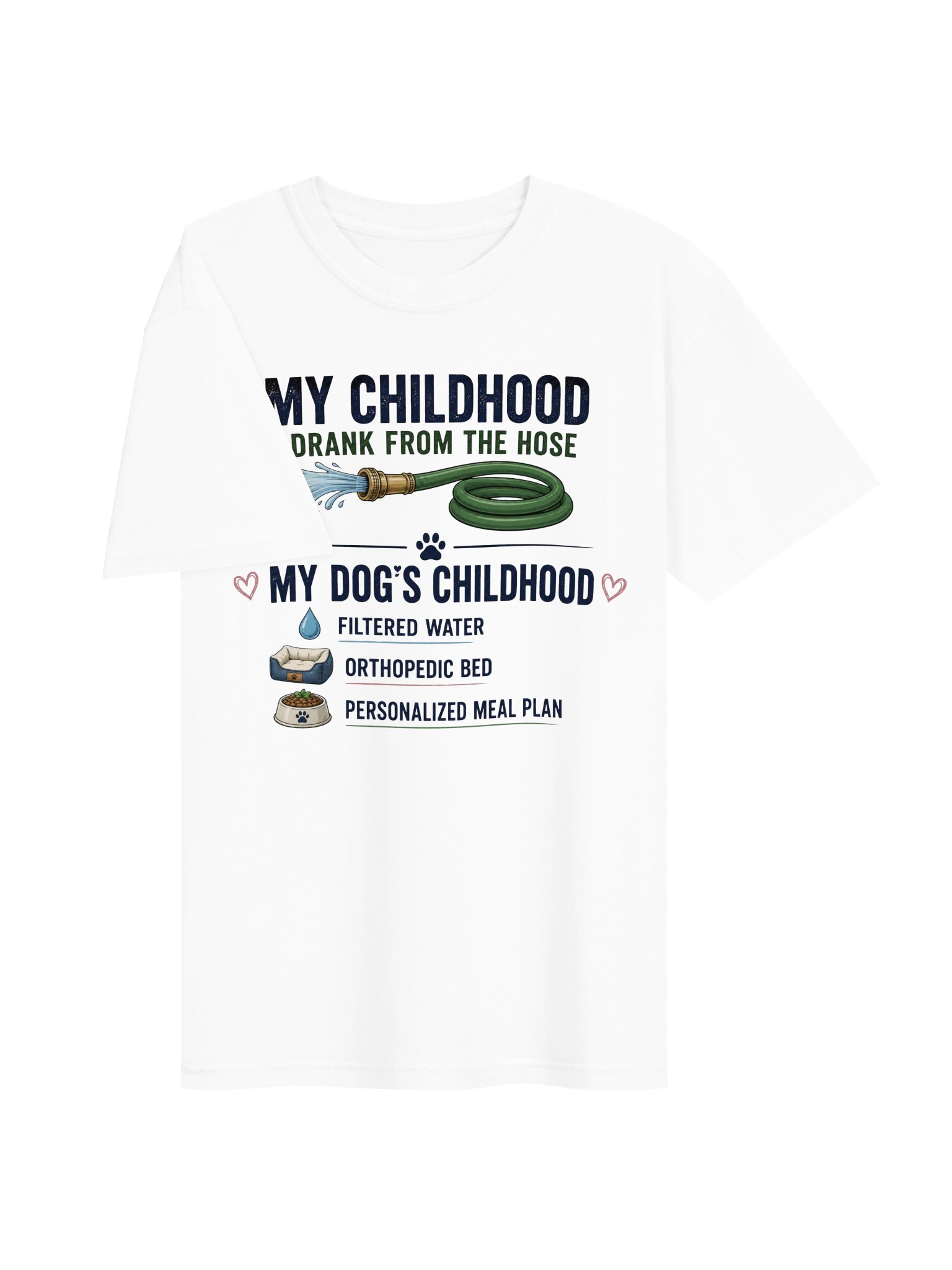 My Childhood vs. My Dog’s Childhood Hose Tee product image (36)