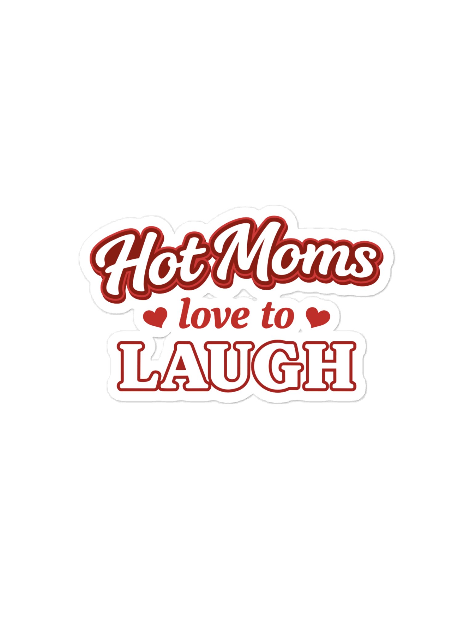Hot Moms Love to Laugh Sticker product image (1)