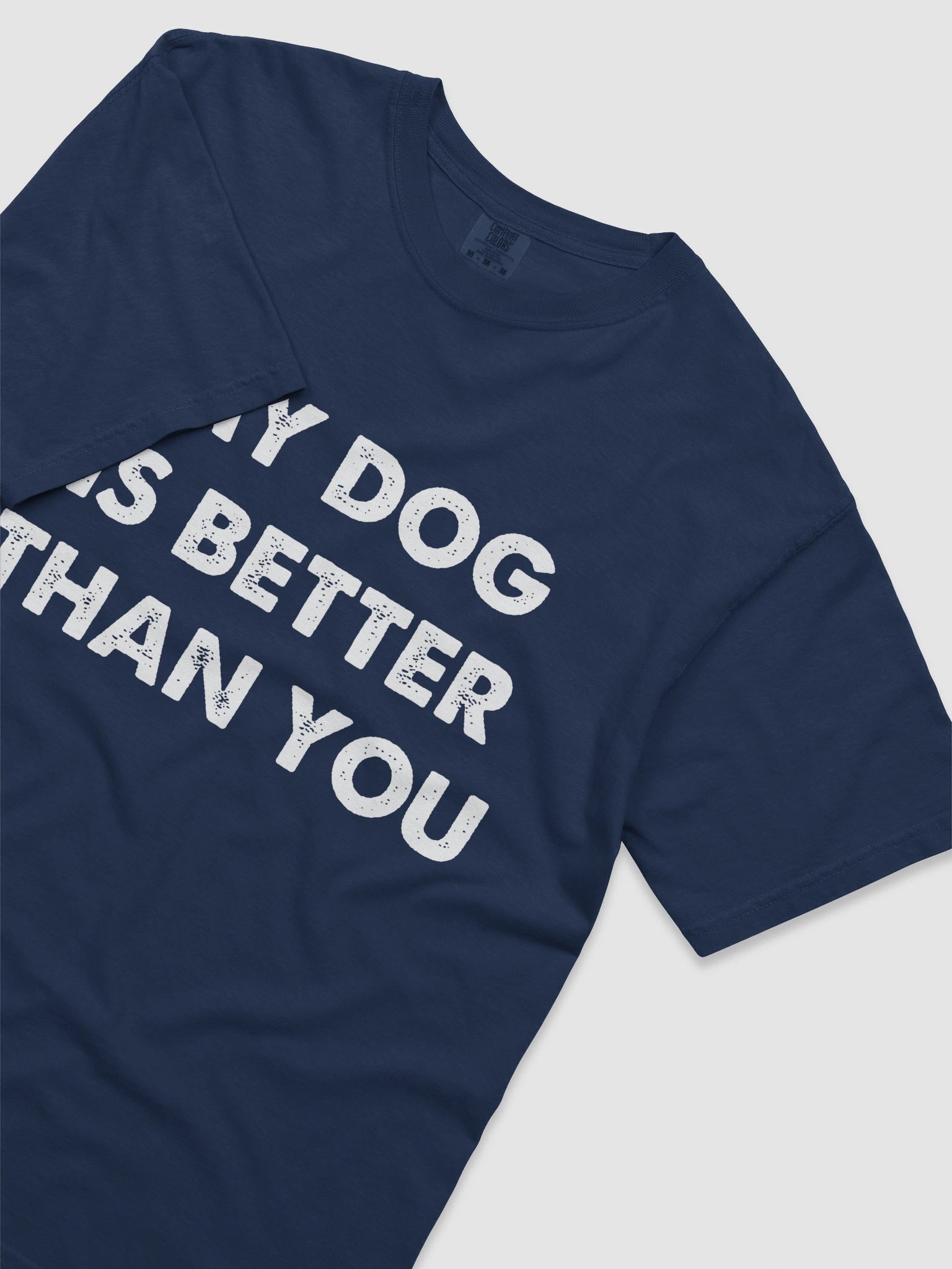 My Dog Is Better Than You T-shirt product image (10)