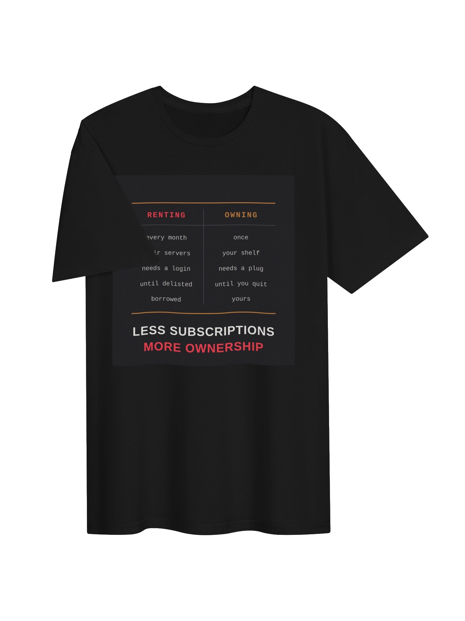 Less Subscriptions, More Ownership Tee product image (9)