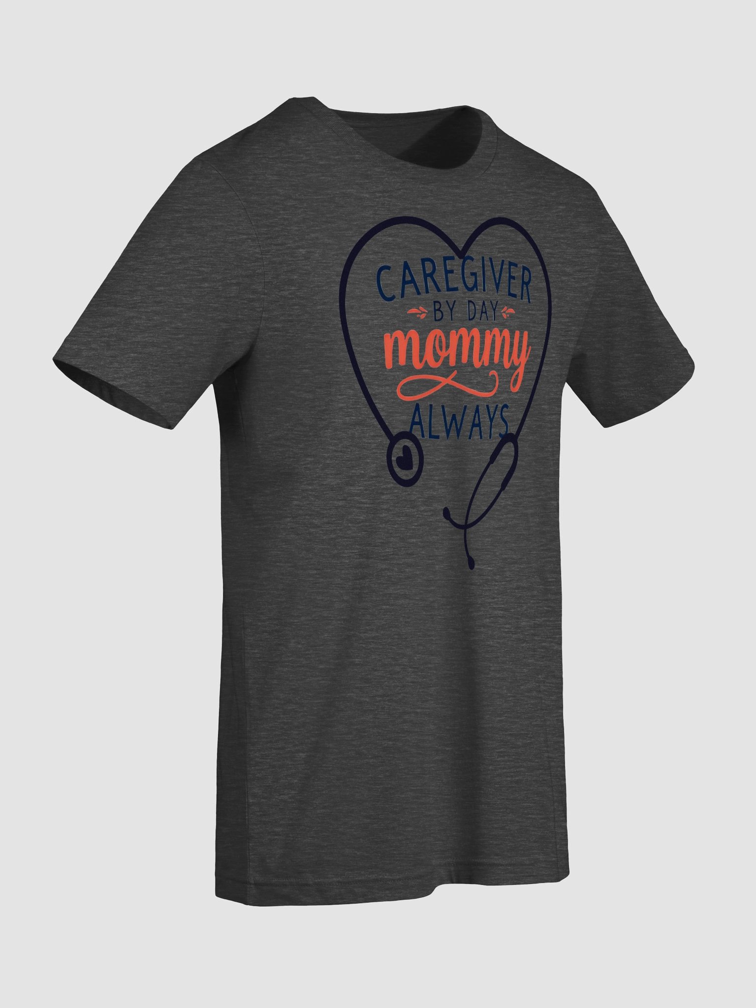 Caregiver by Day Mommy Always T-Shirt product image (43)