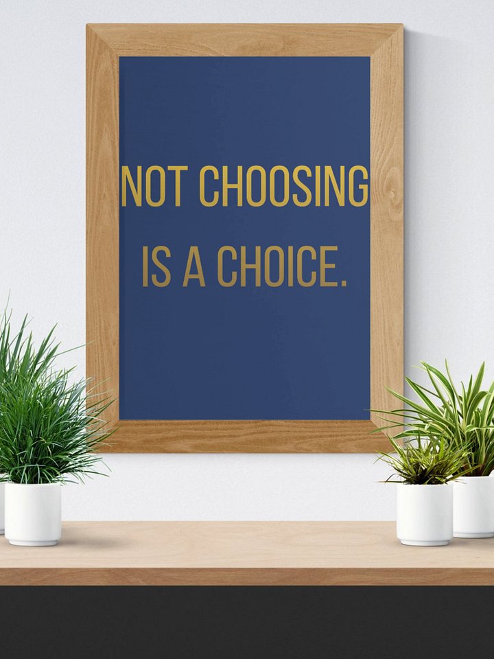 Not Choosing Is a Choice — Digital Wall Art product image (2)