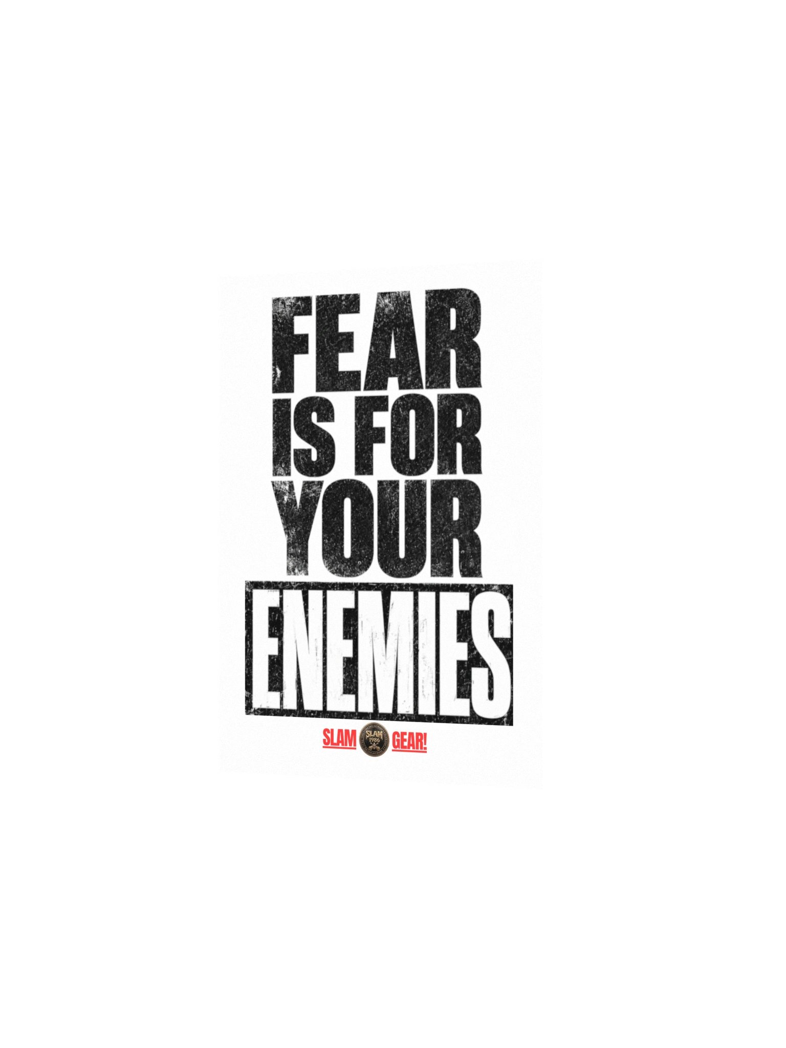 Fear Is for Your Enemies Poster product image (2)