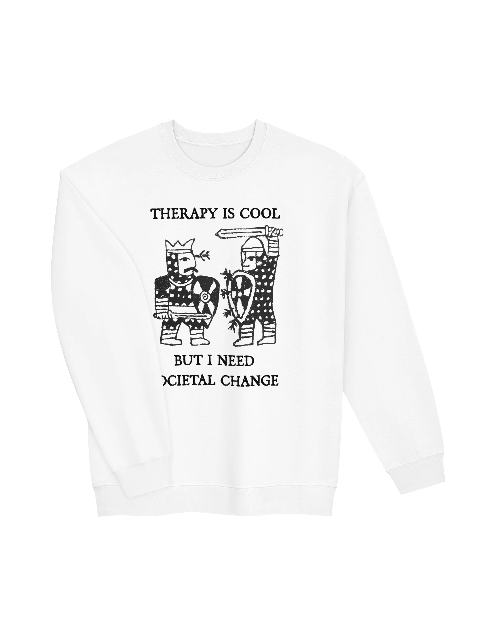 THERAPY IS COOL, BUT I NEED SOCIETAL CHANGE product image (91)