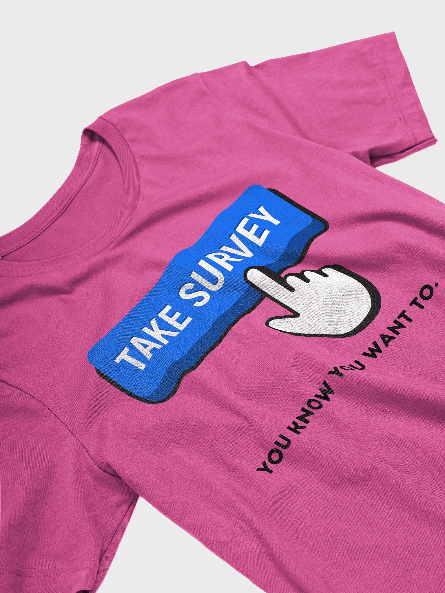 Take The Survey. You Know You Want To. (Unisex) product image (29)