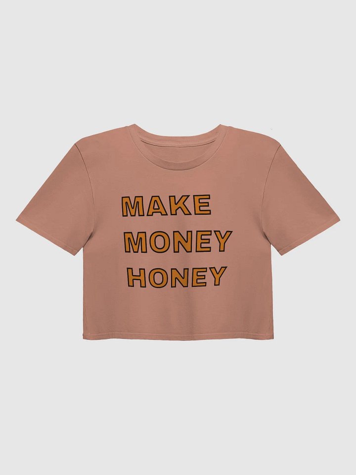 MAKE MONEY HONEY Crop Top product image (1)
