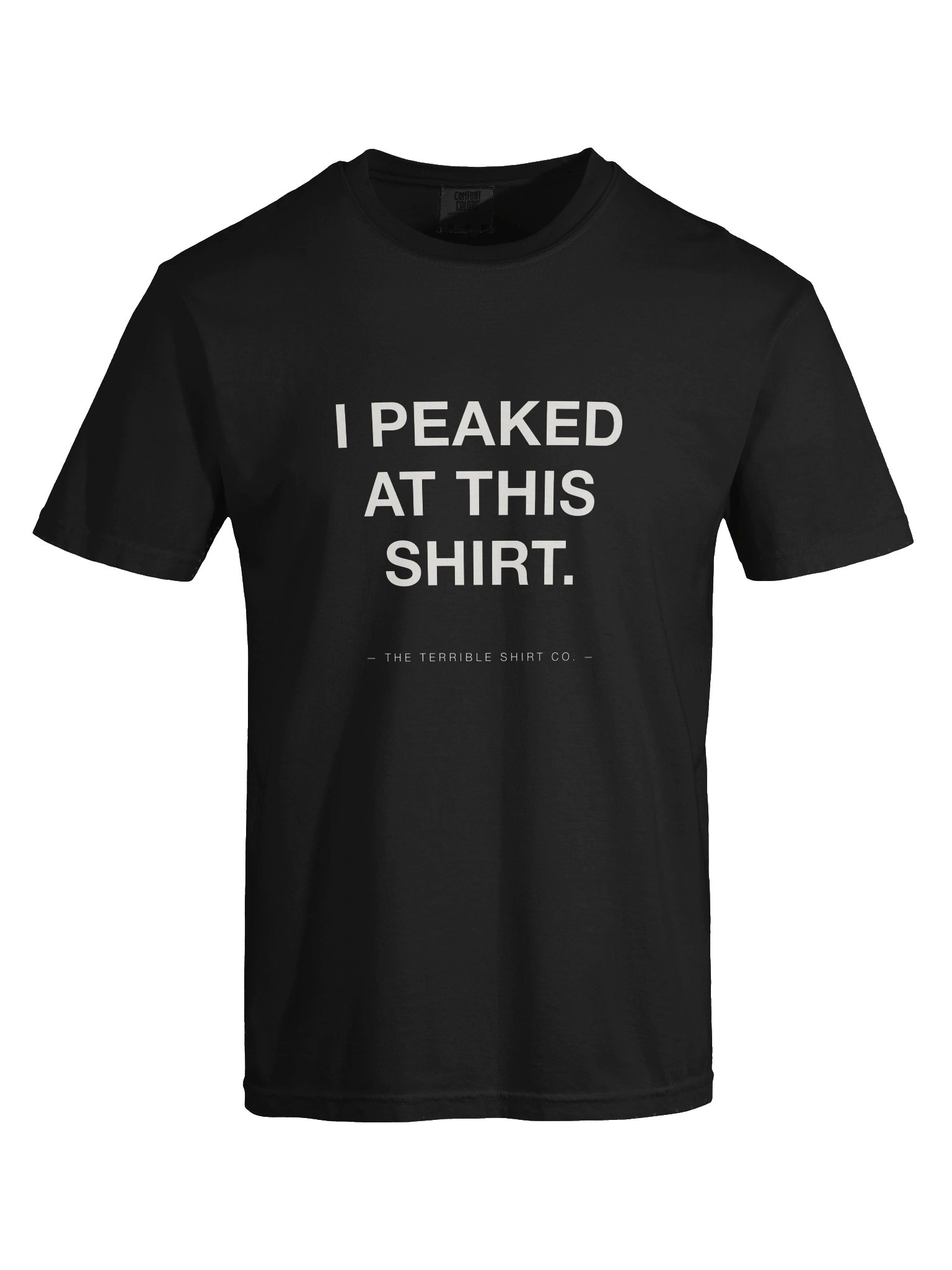 I Peaked At This Shirt product image (5)