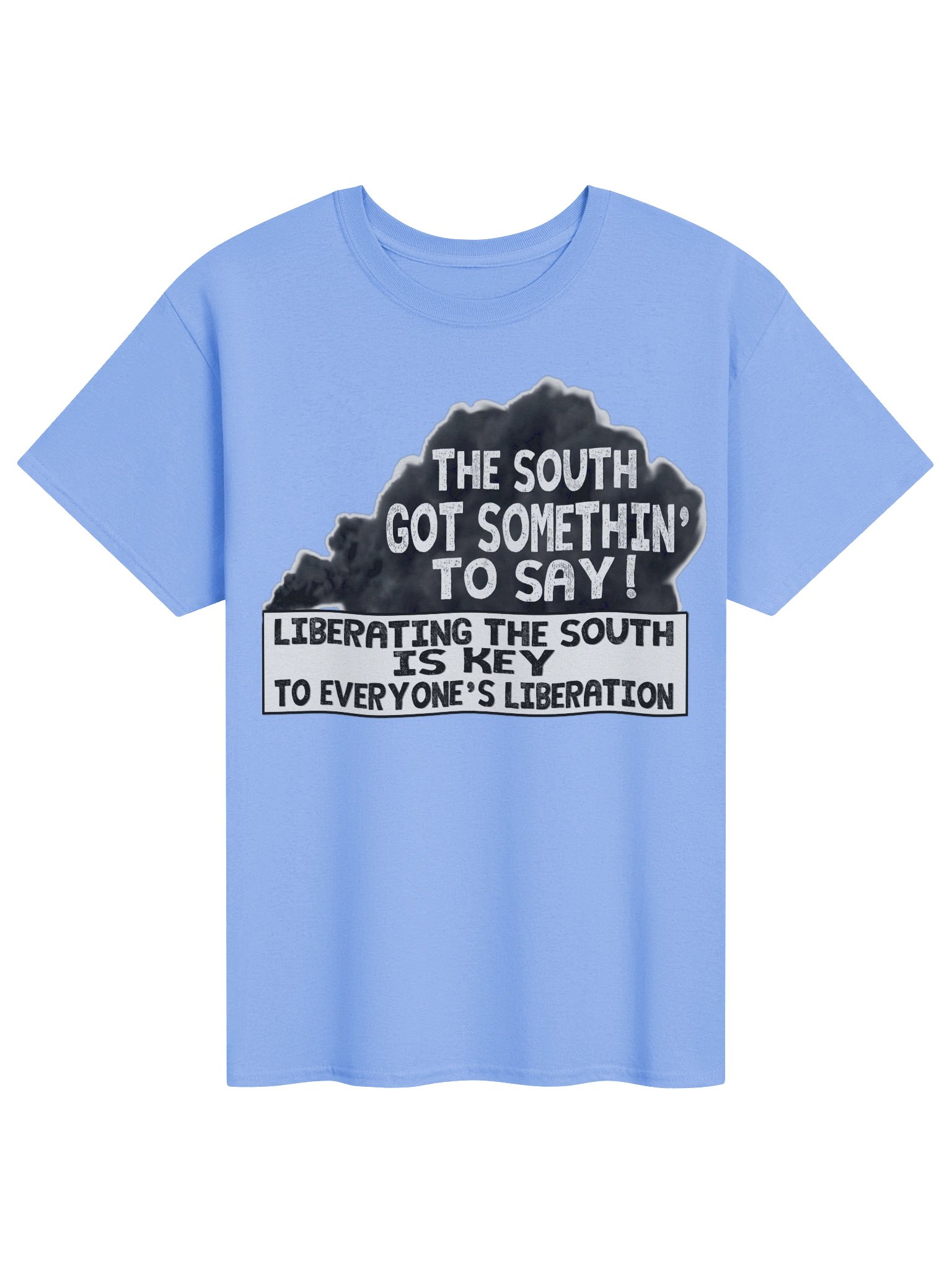 THE SOUTH GOT SOMETHIN' TO SAY — T-SHIRT product image (81)