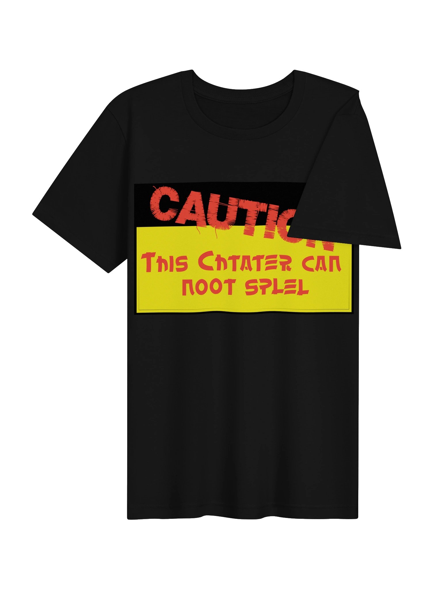 Caution This Chatter Can’t Spell Tee product image (4)