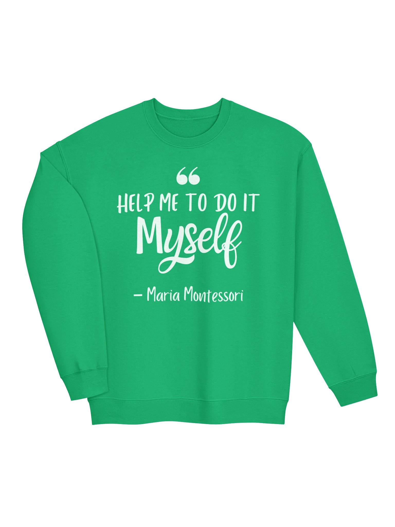 Classic Crewneck Sweatshirt by Gildan - "Help Me To Do It Myself" (Quote on Front) product image (15)