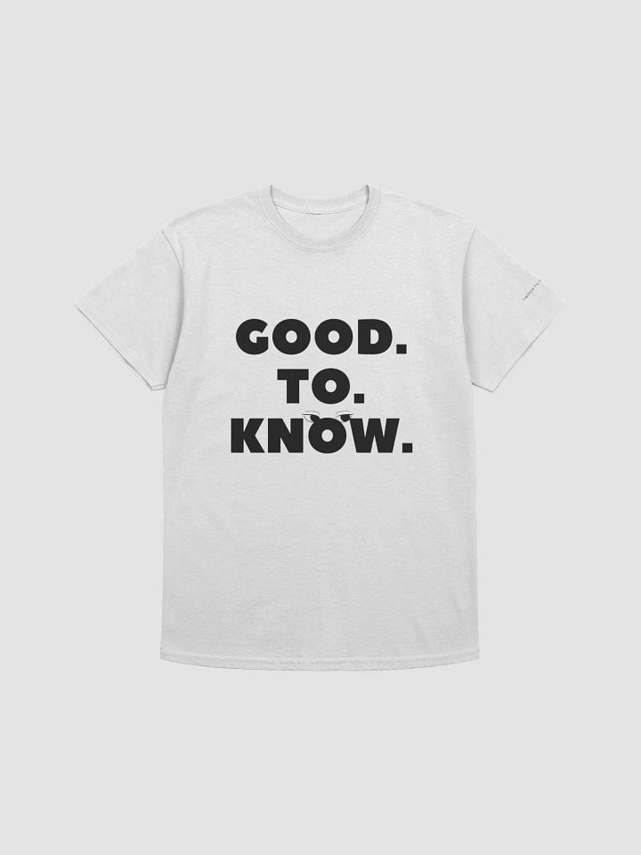 Good. To. Know. Tee product image (8)