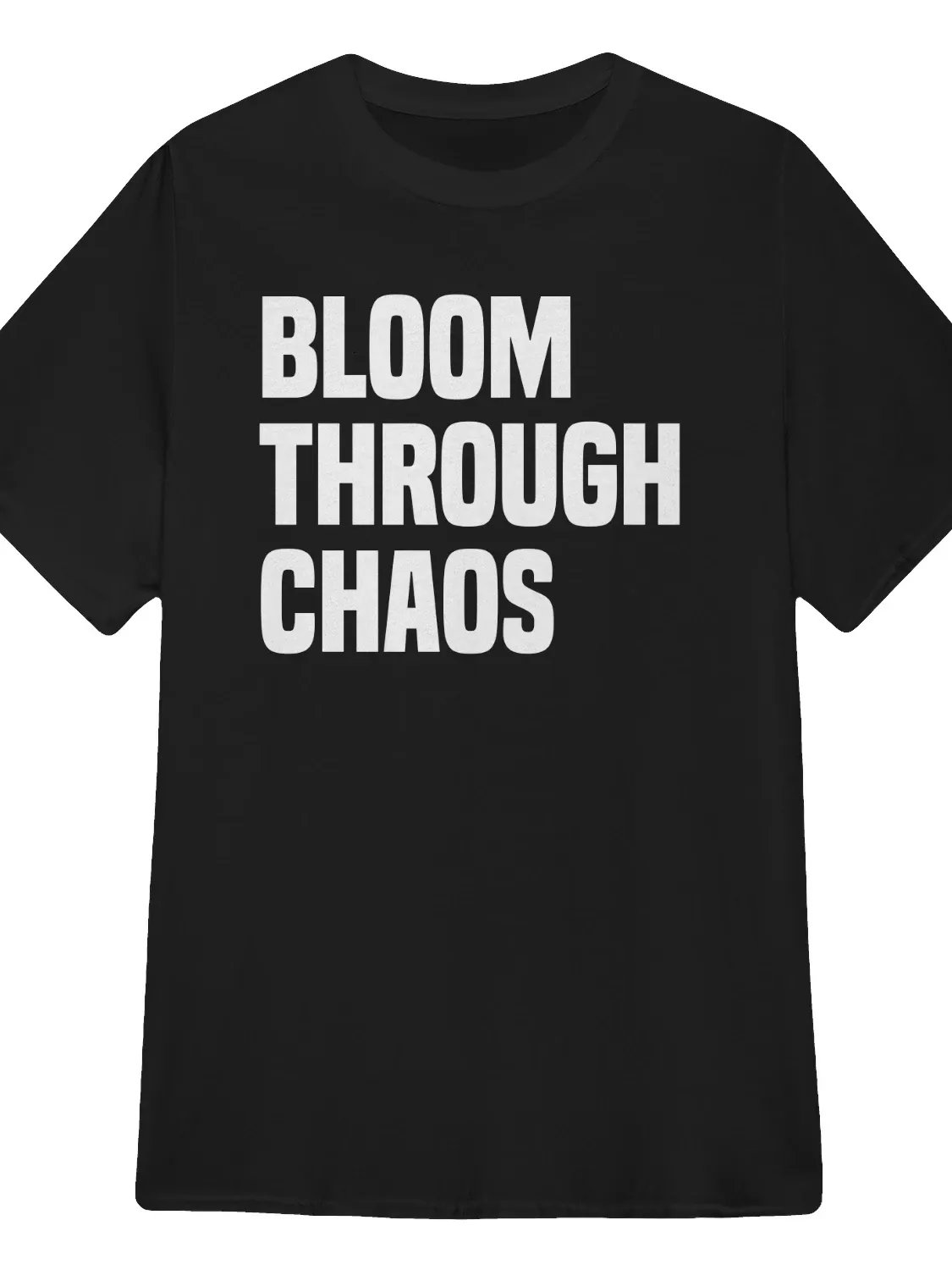 Bloom Through Chaos T-Shirt product image (1)