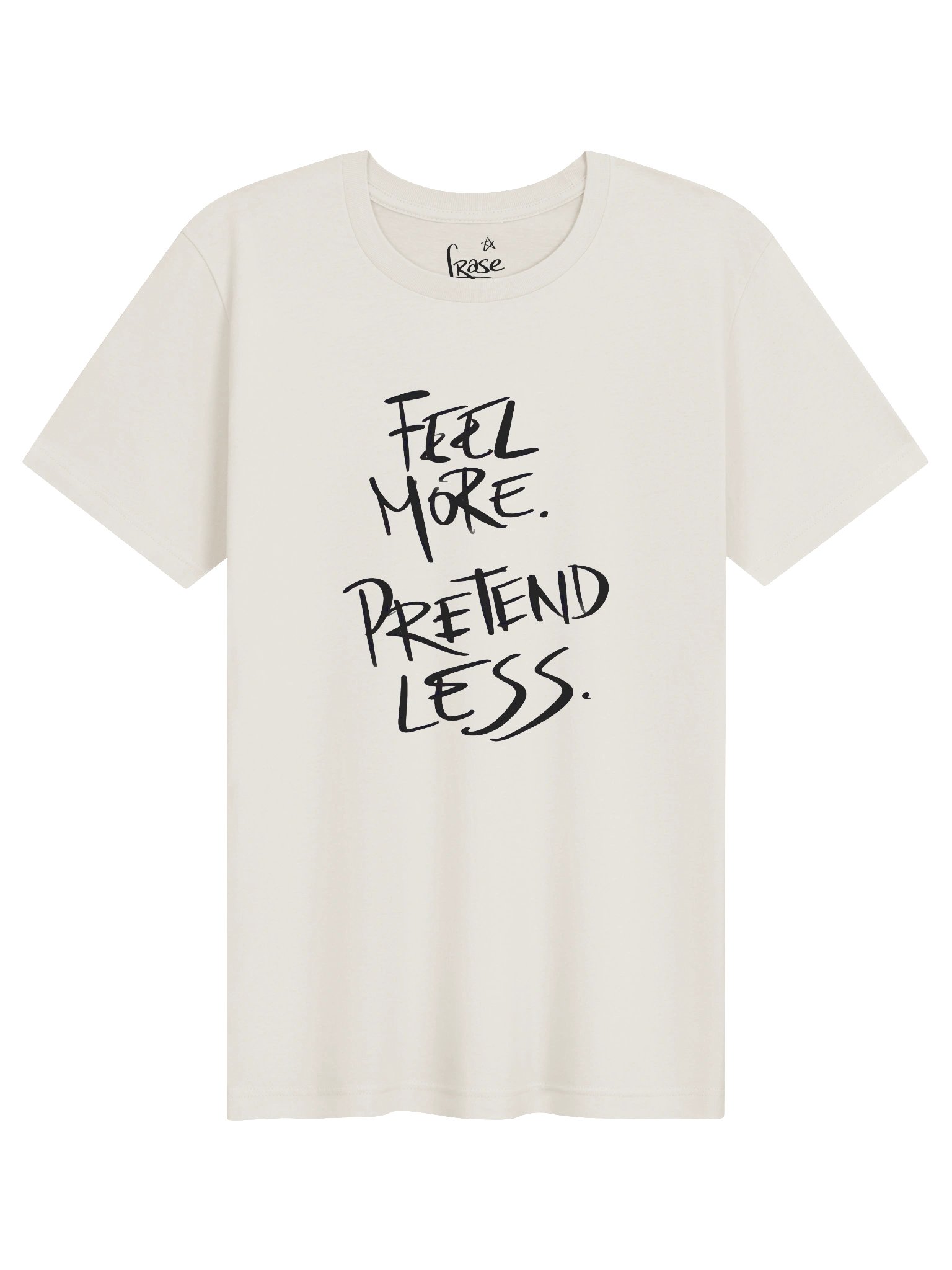 Feel More Pretend Less T-Shirt | Mindful Quote Tee | Self Expression Shirt product image (1)